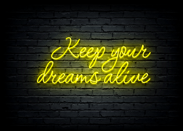 Led neono iškaba "Keep your dreams alive"