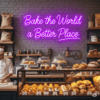 Led neono užrašas "Bake the World a Better Place"