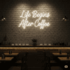 Led neono užrašas "Life Begins After Coffee"