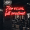 Led neono užrašas "Zero excuses, full commitment"