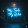 Led neoninė iškaba "My Tools, My Rules"