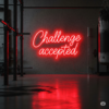 Led neono aksesuaras "Challenge accepted"