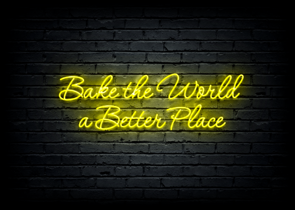 Led neono iškaba "Bake the World a Better Place"