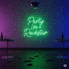 Led neoninis užrašas "Party Like a Rockstar"