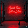Led neoninė iškaba "Sweat Now, Shine Later"